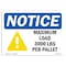 Signmission OSHA Notice, 3.5" Height, NOTICE Maximum Load 3000 Lbs Sign With Symbol, 5" X 3.5", Landscape OS-NS-D-35-L-15942 - alternate 1